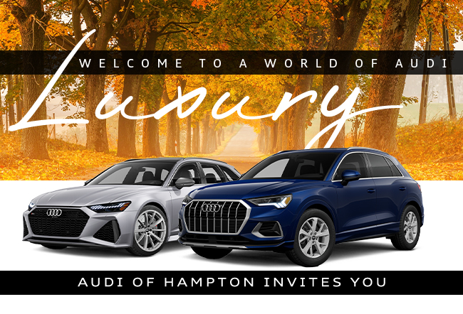 Welcome to a World of Audi Luxury - Audi of Hampton Invites You