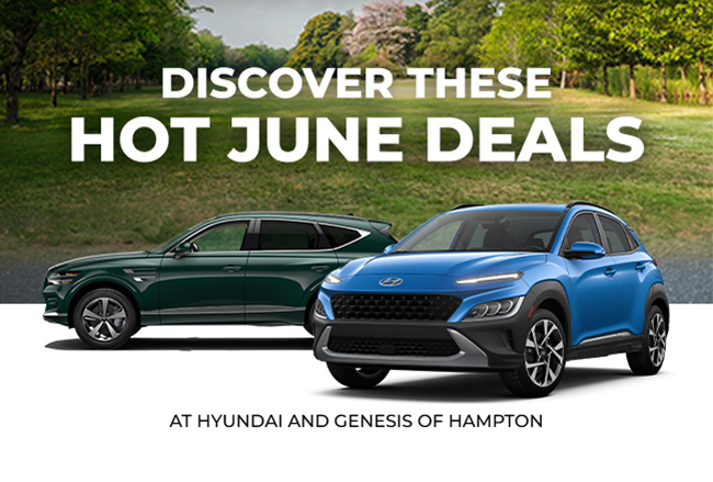 Discover these Hot June Deals at Hyundai and Genesis of Hampton