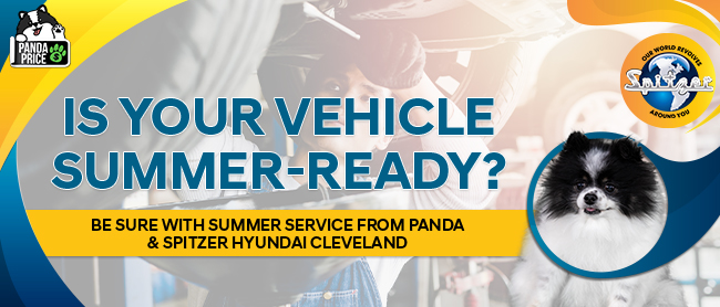 Be sure with summer service from Panda and Spitzer Hyundai Clevelan