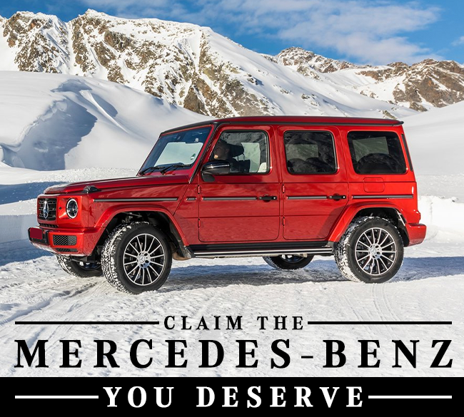 Claim The Mercedes-Benz You Deserve