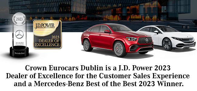 Crown Eurocars Dublin is a J.D. Power 2023 Delaer of Excellence for the Customer Sales Experience and a Mercedes-Benz of the Best 2023 Winner