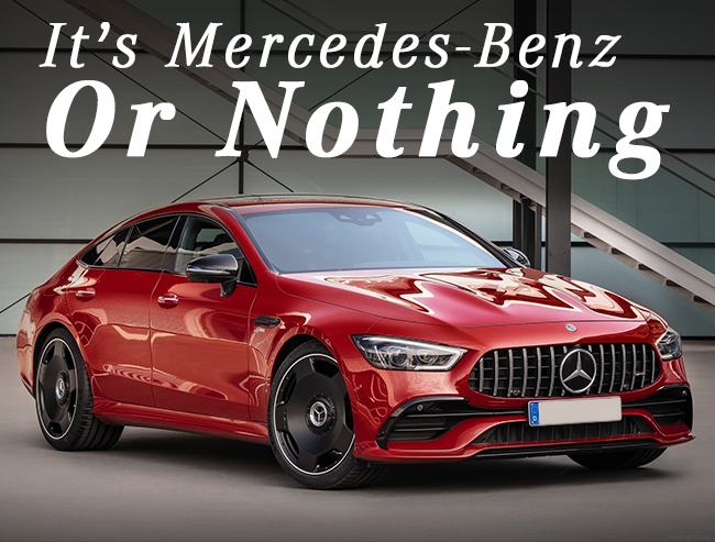 It’s Mercedes-Benz Or Nothing
