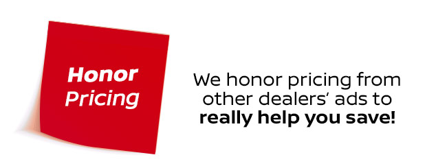 We honor pricing from other dealers ads to really help you save