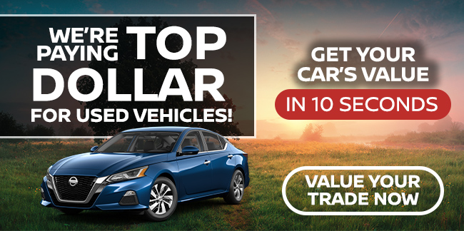 Were paying top dollar for used vehicles - Value your trade now