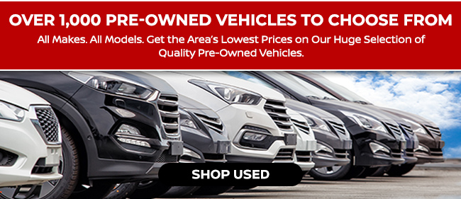 over 1000 preowned vehicles to choose from