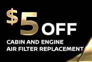 Five Dollars Off Cabin and Engine Air Filter Replacement