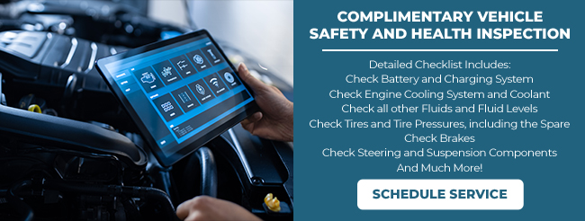 Complimentary vehicle safety and health inspection - schedule service