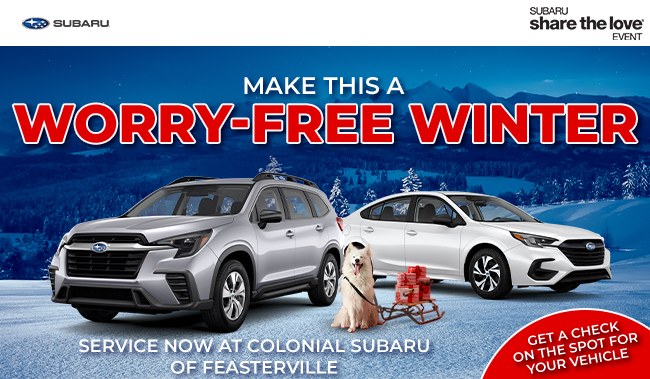 Make this a worry-free winter - service now at Colonial Subaru of Feasterville