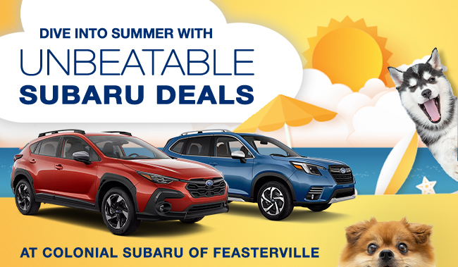 Dive into Summer with unbeatable Subaru deals At Colonial Subaru of Feasterville