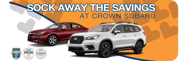 Sock away the savings at crown Subaru