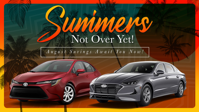 Summers Not Over Yet - August Savings Await you now
