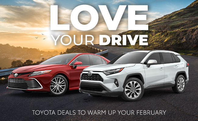 Love Your Drive - Toyota Deals to Warm Up Your February!