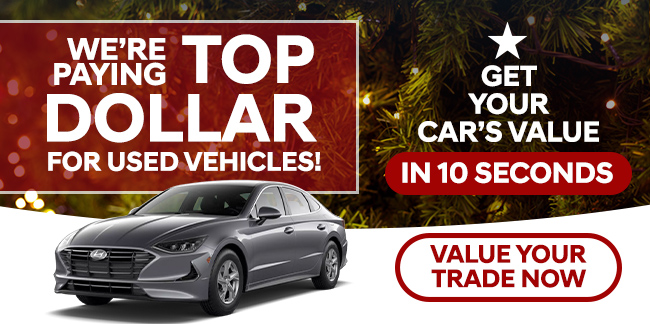 Were paying top Dollar for used Vehicles - Value your trade now