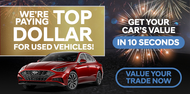 Were paying top Dollar for used Vehicles - Value your trade now