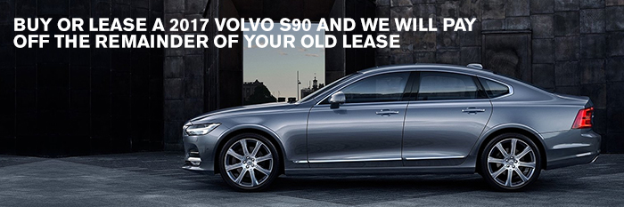 Buy Or Lease A 2017 Volvo S90 And We Will Pay Off The Remainder Of Your Old Lease