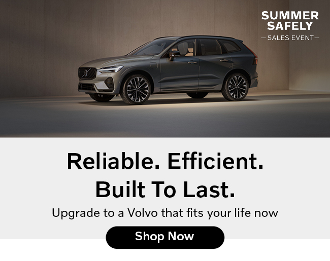 Reliable Efficient Built to last - Upgrade to a Volvo that fits your life now