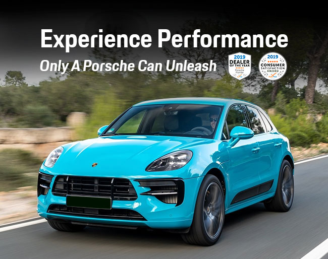 Experience Performance Only A Porsche Can Unleash