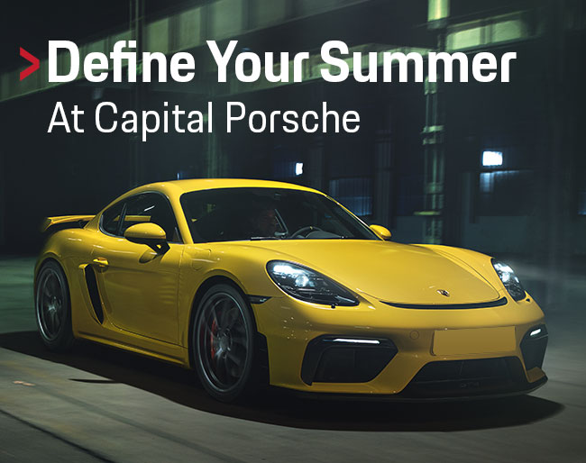 Define Your Summer At Capital Porsche