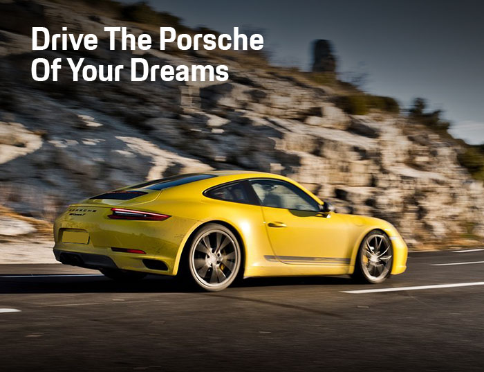 Drive The Porsche Of Your Dreams