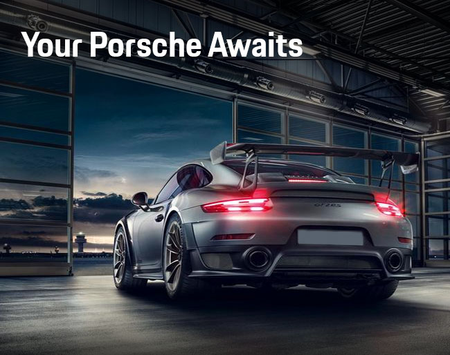 Your Porsche Awaits