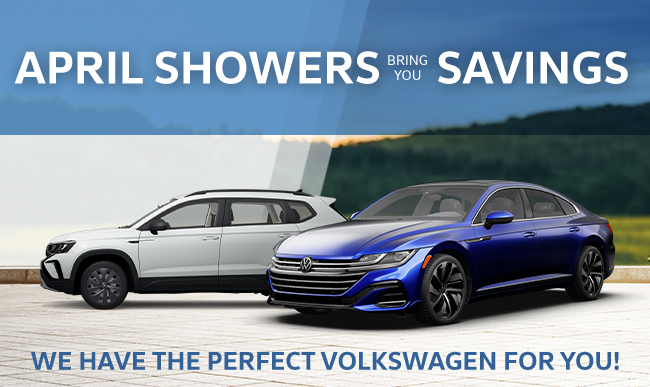 April Showers bring you savings - we have the perfect Volkswagen for you