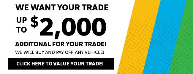 We want your trade - we will buy and pay off any vehicle