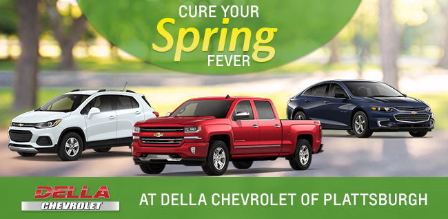 Cure Your Spring Fever At DELLA Chevrolet Of Plattsburgh