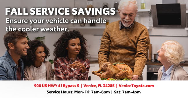 Fall service savings. Ensure your vehicle can handle the cooler weather.