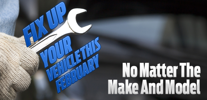 Fix Up Your Vehicle This February