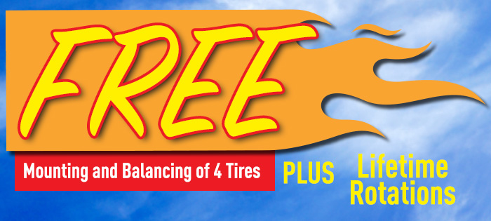 Free Mounting and Balancing of 4 Tires
PLUS, Lifetime Rotations