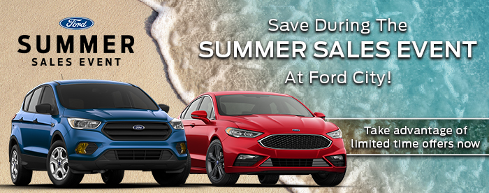 SAVE DURING THE SUMMER SALES EVENT AT FORD CITY!