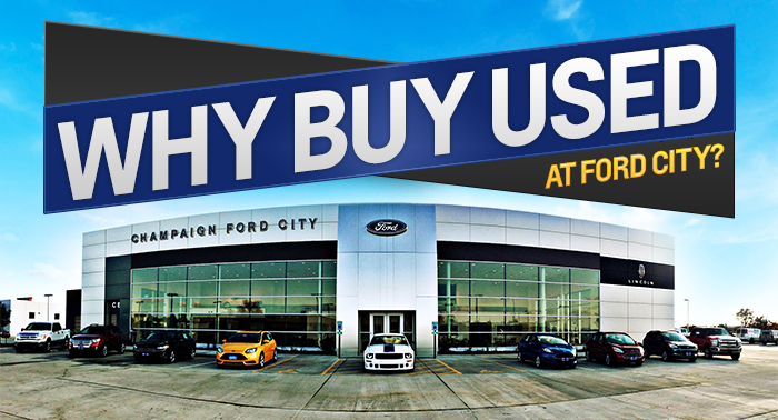 Why Buy Used at Ford City?
