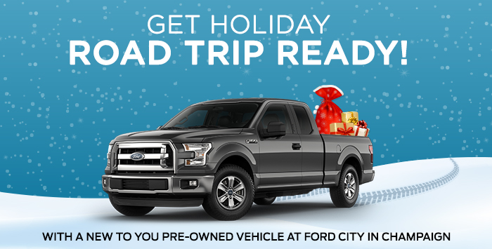 Get Holiday Road Trip Ready With A Pre-Owned Vehicle At Ford City Champaign