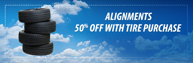 ALIGNMENTS 50% Off with Tire Purchase