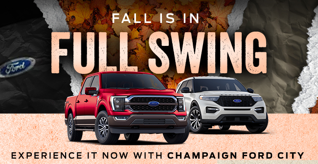 Fall is in full swing. Experience it now with Champaign Ford City.