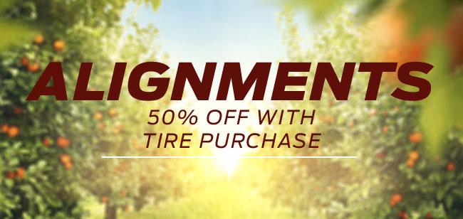ALIGNMENTS 50% Off with Tire Purchase
