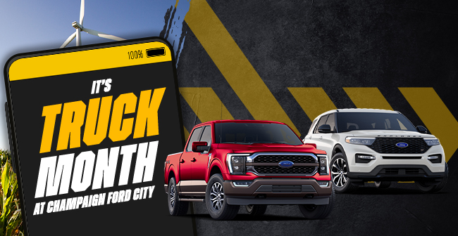 Its truck month at Champaign Ford City.