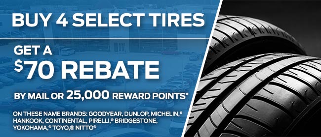 BUY FOUR SELECT TIRES, GET A $70 REBATE BY MAIL