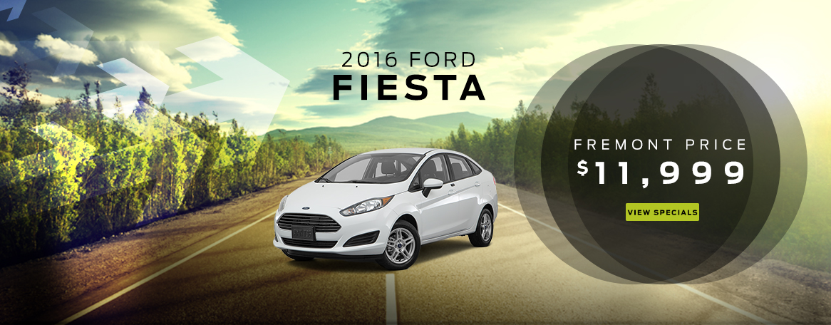 New 2016 Ford Fiesta  

MSRP $44,125
Fremont Discount -$7,395
_______________________

Get moving price $36,730

BUTTON: VIEW SPECIALS

DISC: STK# 4F17108. Prices plus tax, tag, title and dealer fee. Prices include all applicable dealer incentives and manufacturer rebates and are based off MSRP, not all buyers will qualify. Current offers are not available on prior purchases or pre-negotiated deals. See dealer for details. Offers Expire 05/31/2017.
