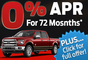 New 2015 Ford F-150 Lariat, King Ranch and Platinum Super Crew
Special 0% APR for 72 months Plus…
      Click for full offer! 
