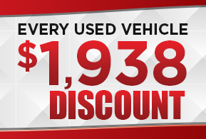 EVERY USED VEHICLE $1,938 DISCOUNT