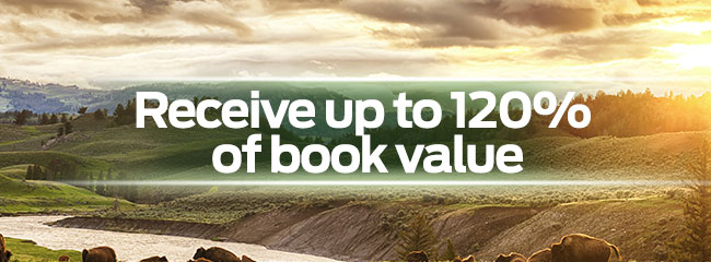 Receive up to 120% of book value