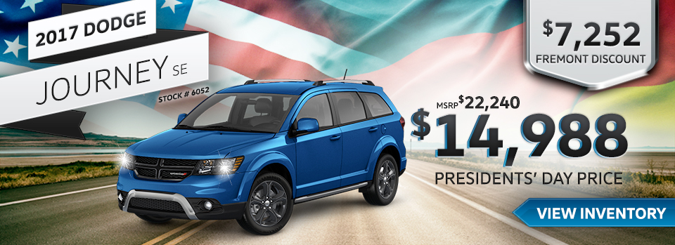 2017 DODGE JOURNEY
STOCK # 6052
MSRP: $22,240
FREMONT DISCOUNT: $7,252
PRESIDENTS’ DAY PRICE: $14,988