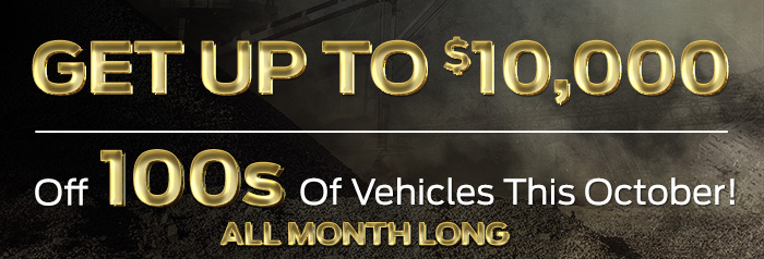 Get Up To $10,000 off 100s of Vehicles This October!