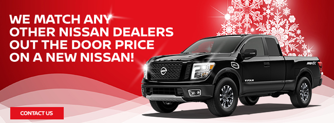 We match any other Nissan dealers out the door price on a new Nissan!