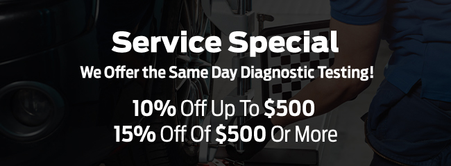 Service Special we offer the same day Diagnostic testing