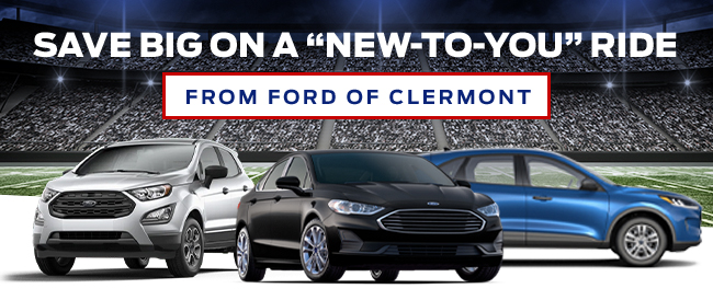 Save Big on a new to-you ride from Ford of Clermont