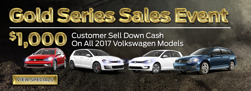 Gold Series Sales Event - $1,000 Customer Sell Down Cash On All 2017 Volkswagen Models