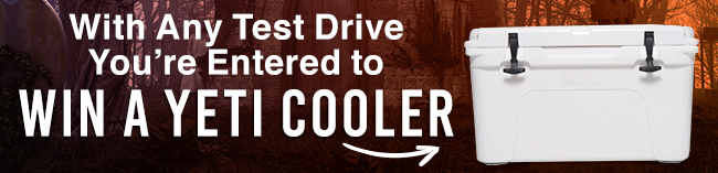 Test Drive and Be Entered To Win a Yeti Cooler