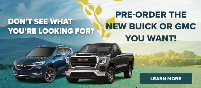 Pre-order the new Buick or GMC you want